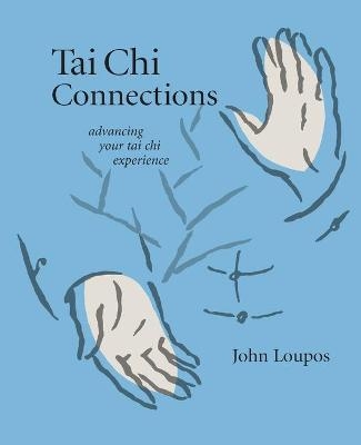 Tai Chi Connections - John Loupos