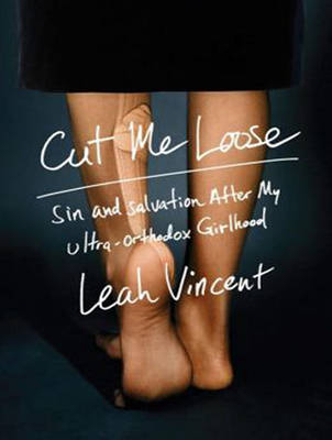 Cut Me Loose - Leah Vincent