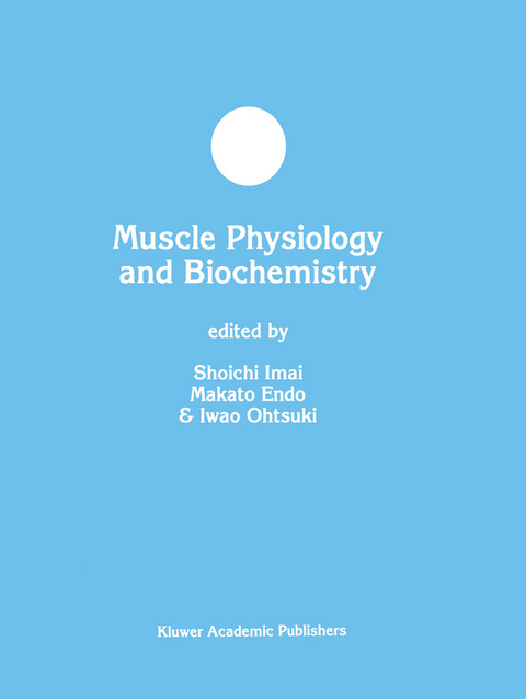 Muscle Physiology and Biochemistry - Shoichi Imai, Makoto Endo, Iwao Ohtsuki