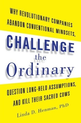 Challenge the Ordinary - Linda D. Henman
