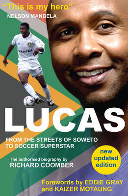 Lucas from Soweto to Soccer Superstar - Richard Coomber