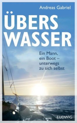 Übers Wasser - Andreas Gabriel