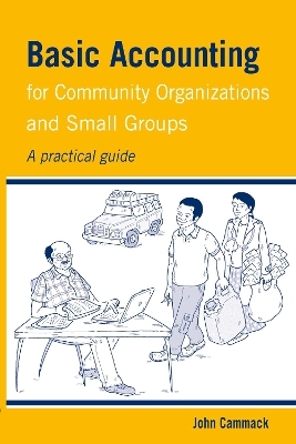 Basic Accounting for Community Organizations and Small Groups - John Cammack