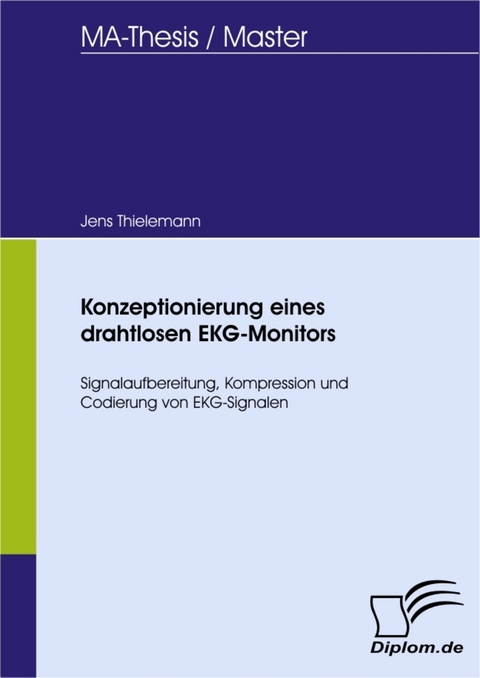 Konzeptionierung eines drahtlosen EKG-Monitors -  Jens Thielemann
