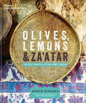 Olives, Lemons & Za'atar: The Best Middle Eastern Home Cooking - Rawia Bishara, Jumana Bishara