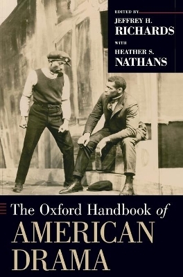 The Oxford Handbook of American Drama - Heather S. Nathans