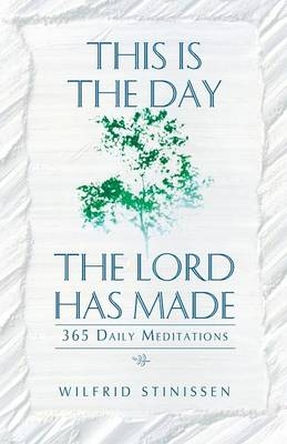 This is the Day the Lord Has Made - Wilfrid Stinissen