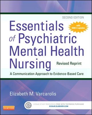 Essentials of Psychiatric Mental Health Nursing - Revised Reprint - Elizabeth M. Varcarolis