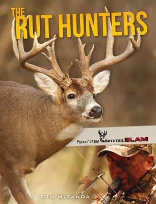 The Rut Hunters - Tom Miranda