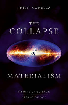 Collapse of Materialism - Philip Comella