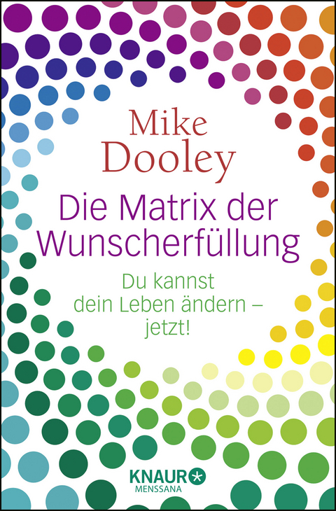 Die Matrix der Wunscherfüllung - Mike Dooley