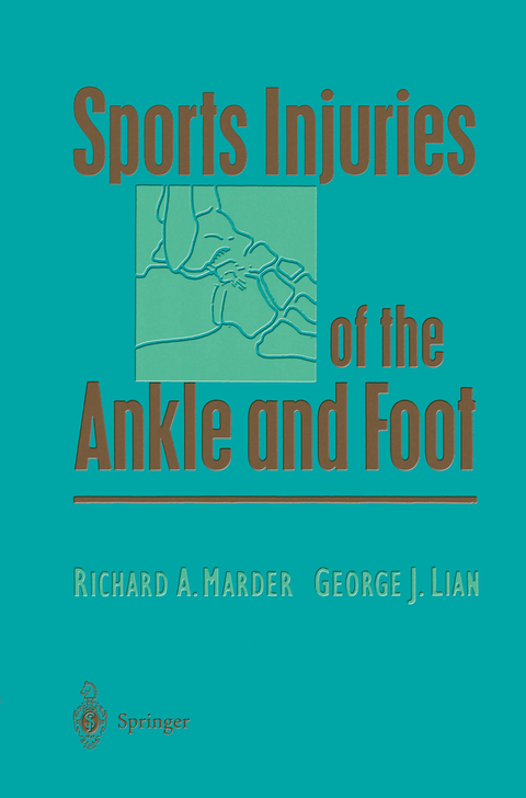Sports Injuries of the Ankle and Foot - Richard A. Marder, George J. Lian