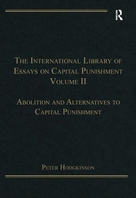 The International Library of Essays on Capital Punishment, Volume 2 - Peter Hodgkinson