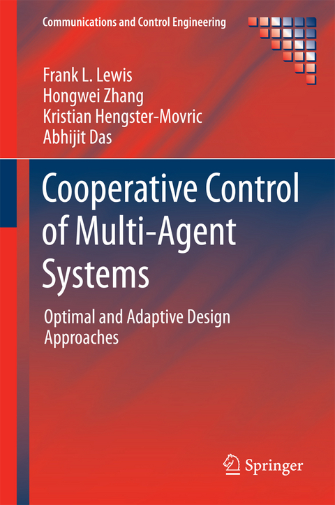 Cooperative Control of Multi-Agent Systems - Frank L. Lewis, Hongwei Zhang, Kristian Hengster-Movric, Abhijit Das