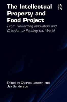 The Intellectual Property and Food Project - Charles Lawson, Jay Sanderson