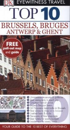 DK Eyewitness Top 10 Travel Guide: Brussels, Bruges, Antwerp & Ghent -  Dk