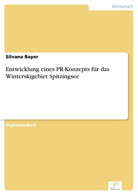 Entwicklung eines PR-Konzepts für das Winterskigebiet Spitzingsee -  Silvana Bayer