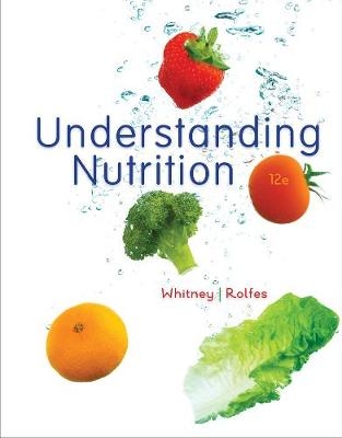 Understanding Nutrition, Update (with 2010 Dietary Guidelines) - Eleanor Whitney, Sharon Rady Rolfes