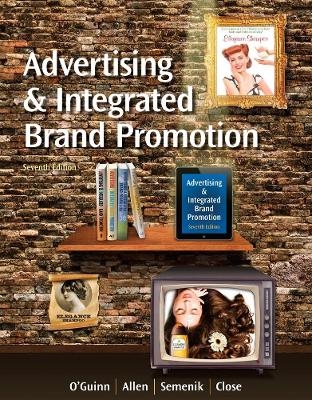 Advertising and Integrated Brand Promotion (with CourseMate with Ad Age Printed Access Card) - Thomas O'Guinn, Chris Allen, Richard Semenik, Angeline Close Scheinbaum