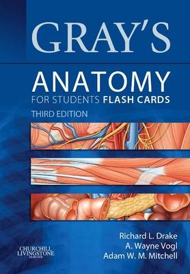 Gray's Anatomy for Students Flash Cards - Richard Drake, A. Wayne Vogl, Adam W. M. Mitchell