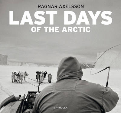 Last days of the Arctic - Ragnar Axelsson