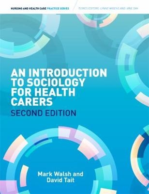 Introduction to Sociology for Health Carers - Mark Walsh, David Tait