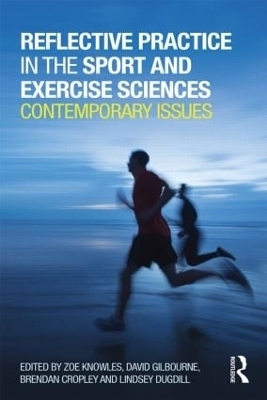 Reflective Practice in the Sport and Exercise Sciences - 