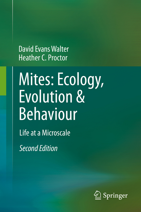 Mites: Ecology, Evolution & Behaviour - David Evans Walter, Heather C. Proctor