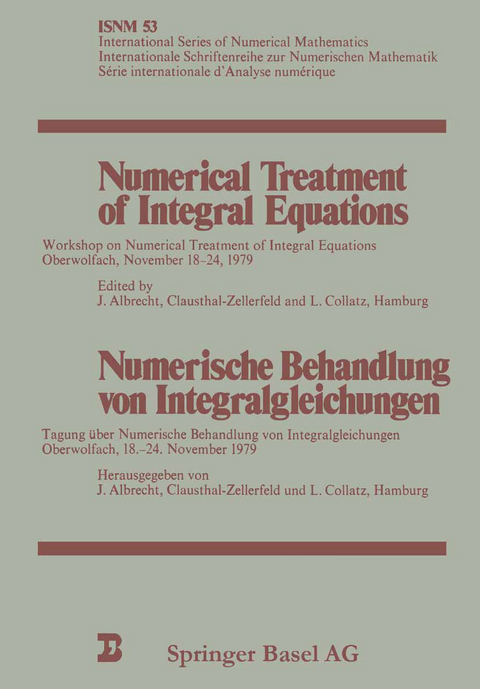 Numerical Treatment of Integral Equations / Numerische Behandlung von Integralgleichungen -  Albrecht,  Collatz