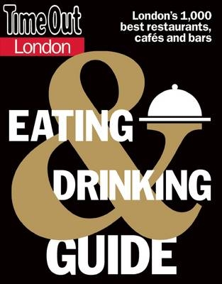 Time Out London Eating and Drinking Guide - 