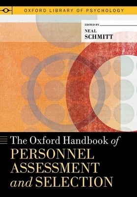 The Oxford Handbook of Personnel Assessment and Selection - 