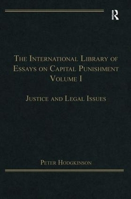 The International Library of Essays on Capital Punishment, Volume 1 - Peter Hodgkinson