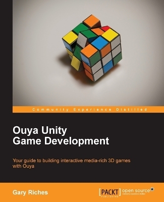 Ouya Unity Game Development - Gary Riches