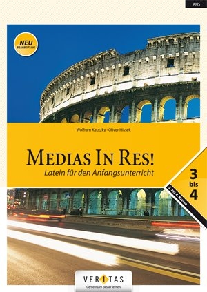 Medias In Res! NEU (sechsjähriges Latein) - Oliver Hissek, Wolfram Kautzky