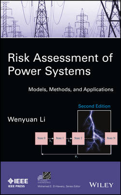 Risk Assessment of Power Systems - Wenyuan Li