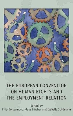 The European Convention on Human Rights and the Employment Relation - 