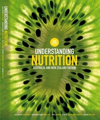 Understanding Nutrition - Sharon Rady Rolfes, David Cameron-Smith, Adam Walsh, Tim Crowe, Eleanor N. Whitney