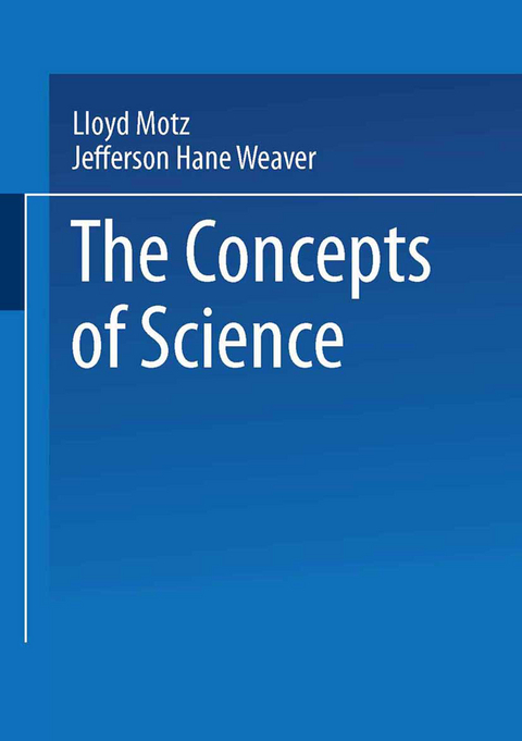 The Concepts of Science - Lloyd Motz, Jefferson Hane Weaver