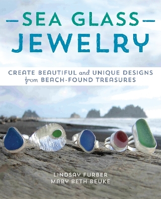 Sea Glass Jewelry - Lindsay Furber, Mary Beth Beuke