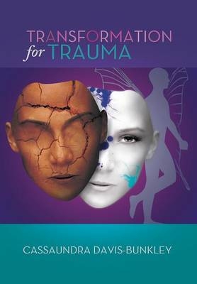 Transformation for Trauma - Cassaundra Davis-Bunkley
