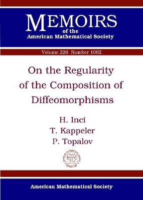 On the Regularity of the Composition of Diffeomorphisms - H. Inci, T. Kappeler, P. Topalov