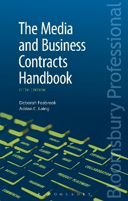 The Media and Business Contracts Handbook - Deborah Fosbrook, Adrian C Laing