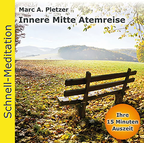 Schnellmeditation: Innere Mitte Atemreise (Audio-CD) - Marc A. Pletzer