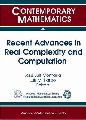 Recent Advances in Real Complexity and Computation - 