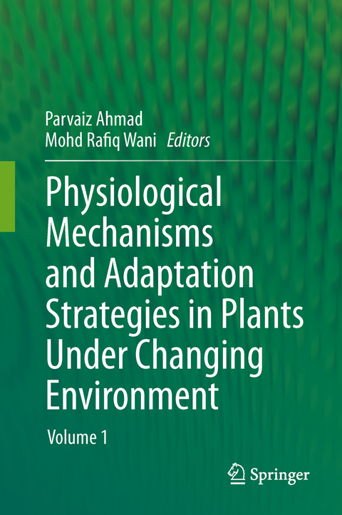 Physiological Mechanisms and Adaptation Strategies in Plants Under Changing Environment - 
