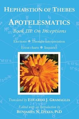 Apotelesmatics Book III - Hephaistion of Thebes