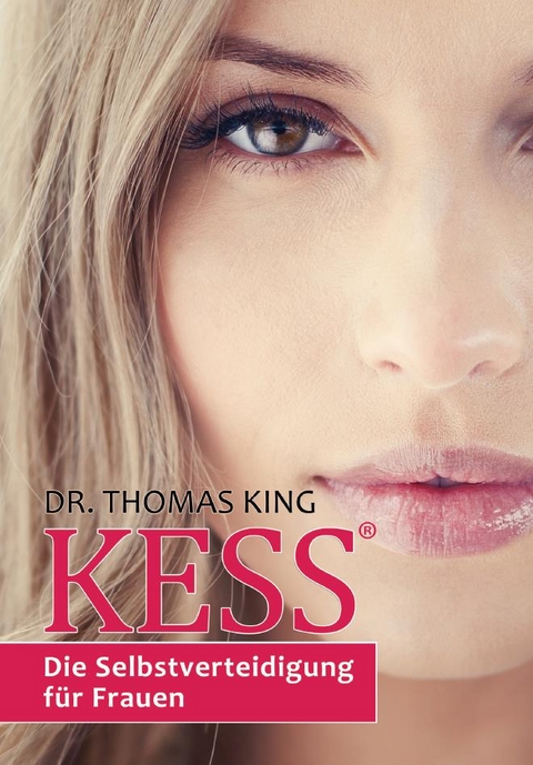 Kess - Die Selbstverteidigung Fur Frauen - Dr Thomas King