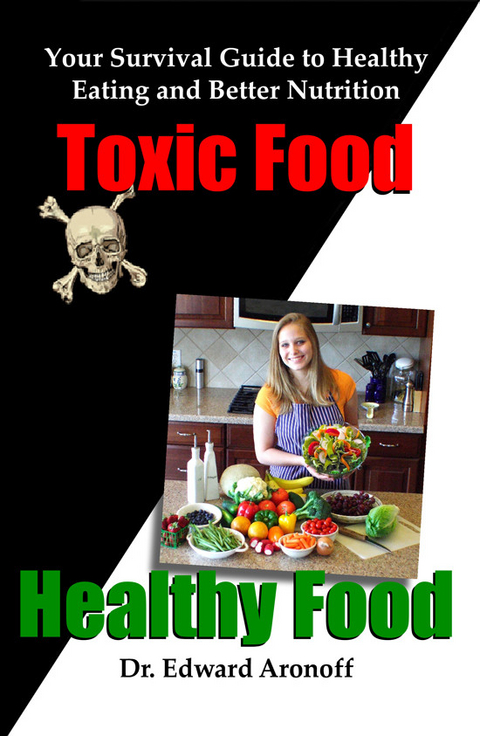 Toxic Food/Healthy Food -  Edward Aronoff