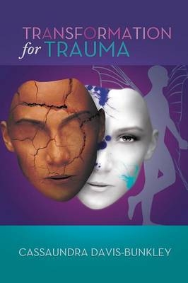 Transformation for Trauma - Cassaundra Davis-Bunkley