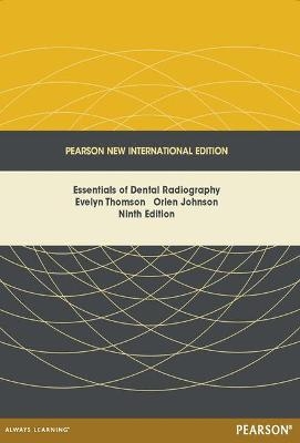 Essentials of Dental Radiography - Evelyn Thomson, Orlen Johnson